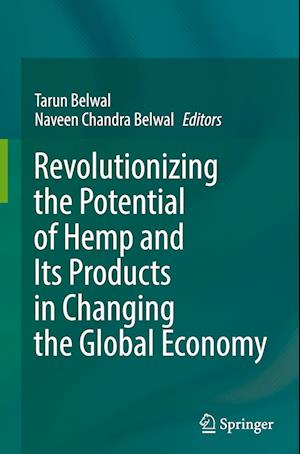 Revolutionizing the Potential of Hemp and Its Products in Changing the Global Economy