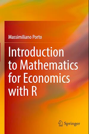 Introduction to Mathematics for Economics with R