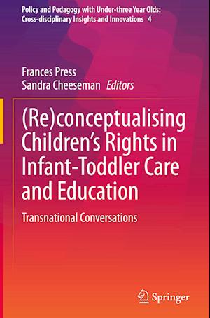 (Re)conceptualising Children’s Rights in Infant-Toddler Care and Education