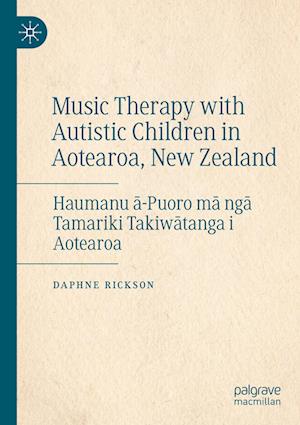 Music Therapy with Autistic Children in Aotearoa, New Zealand