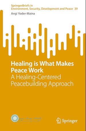 Healing is What Makes Peace Work