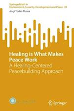 Healing is What Makes Peace Work