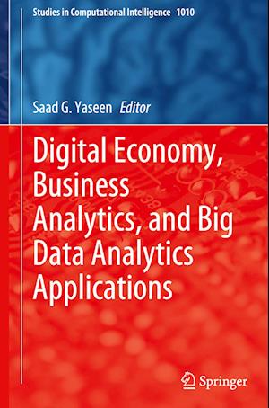 Digital Economy, Business Analytics, and Big Data Analytics Applications