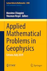 Applied Mathematical Problems in Geophysics