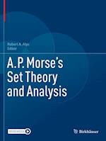 A.P. Morse’s Set Theory and Analysis