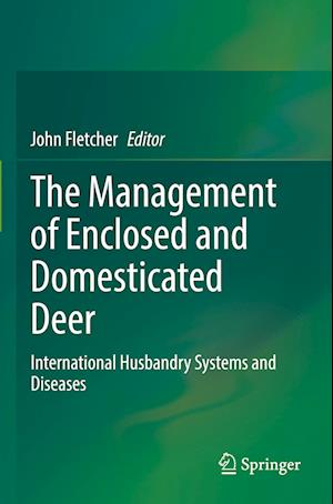 The Management of Enclosed and Domesticated Deer