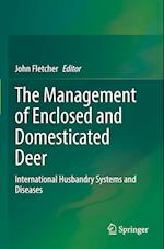 The Management of Enclosed and Domesticated Deer