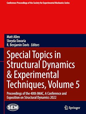 Special Topics in Structural Dynamics & Experimental Techniques, Volume 5