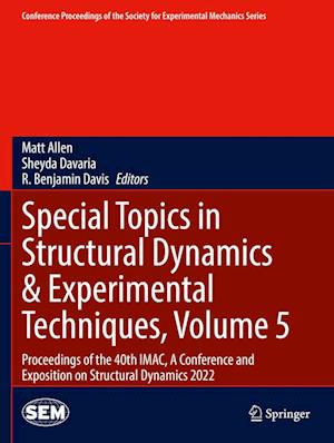 Special Topics in Structural Dynamics & Experimental Techniques, Volume 5