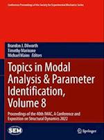 Topics in Modal Analysis & Parameter Identification, Volume 8