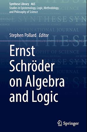 Ernst Schro der on Algebra and Logic