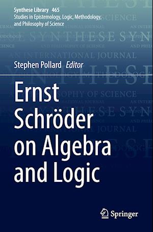 Ernst Schro¨der on Algebra and Logic