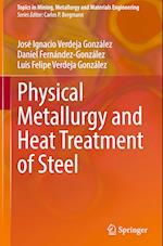 Physical Metallurgy and Heat Treatment of Steel