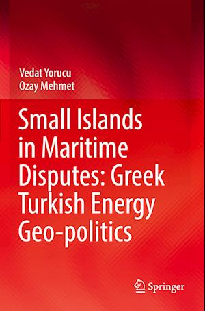 Small Islands in Maritime Disputes: Greek Turkish Energy Geo-politics