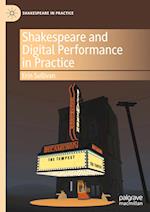 Shakespeare and Digital Performance in Practice