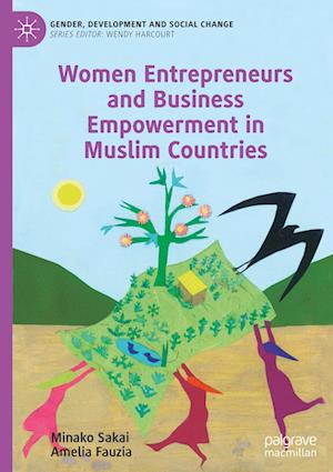 Women Entrepreneurs and Business Empowerment in Muslim Countries