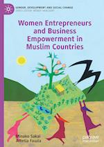 Women Entrepreneurs and Business Empowerment in Muslim Countries