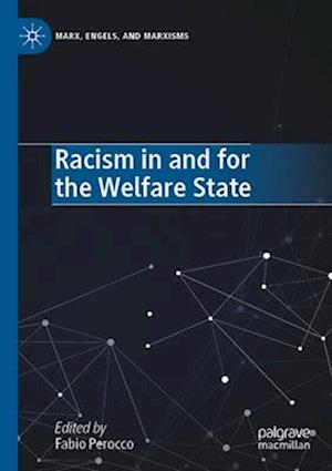 Racism in and for the Welfare State