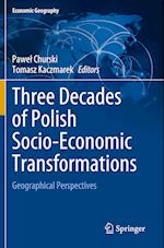 Three Decades of Polish Socio-Economic Transformations