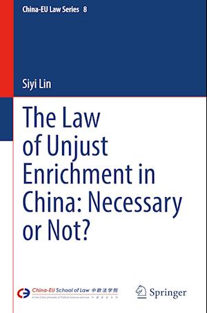 The Law of Unjust Enrichment in China: Necessary or Not?