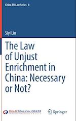 The Law of Unjust Enrichment in China: Necessary or Not?
