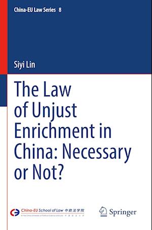 The Law of Unjust Enrichment in China: Necessary or Not?