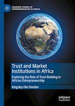 Trust and Market Institutions in Africa