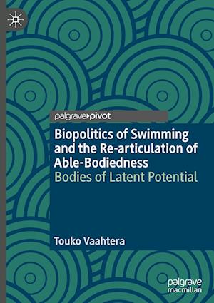 Biopolitics of Swimming and the Re-articulation of Able-Bodiedness