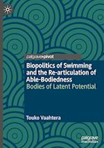 Biopolitics of Swimming and the Re-articulation of Able-Bodiedness