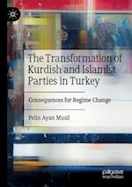The Transformation of Kurdish and Islamist Parties in Turkey