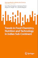 Trends in Food Chemistry, Nutrition and Technology in Indian Sub-Continent