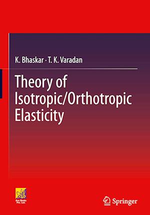 Theory of Isotropic/Orthotropic Elasticity