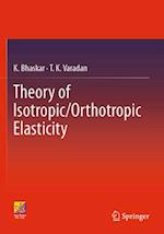 Theory of Isotropic/Orthotropic Elasticity