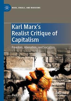 Karl Marx's Realist Critique of Capitalism