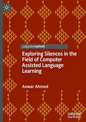 Exploring Silences in the Field of Computer Assisted Language Learning