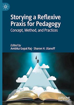 Storying a Reflexive Praxis for Pedagogy