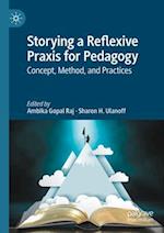 Storying a Reflexive Praxis for Pedagogy