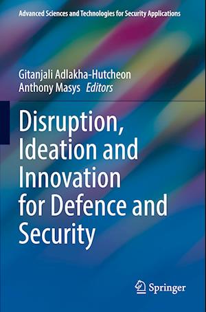 Disruption, Ideation and Innovation for Defence and Security