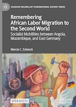 Remembering African Labor Migration to the Second World