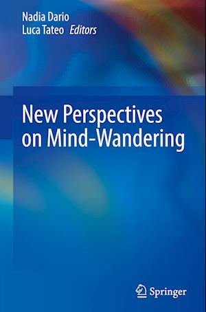 New Perspectives on Mind-Wandering