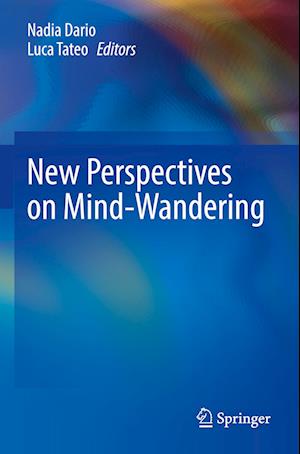 New Perspectives on Mind-Wandering