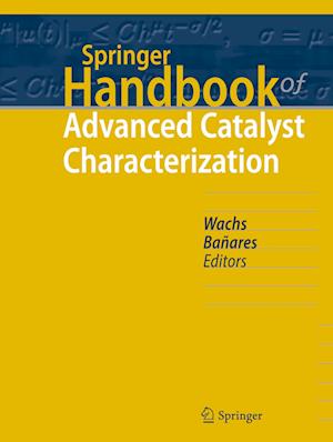 Springer Handbook of Advanced Catalyst Characterization