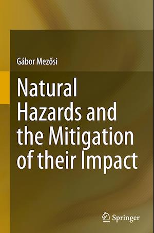 Natural Hazards and the Mitigation of their Impact