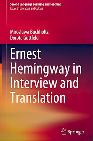 Ernest Hemingway in Interview and Translation