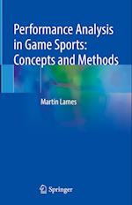 Performance Analysis in Game Sports: Concepts and Methods