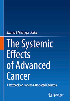 The Systemic Effects of Advanced Cancer