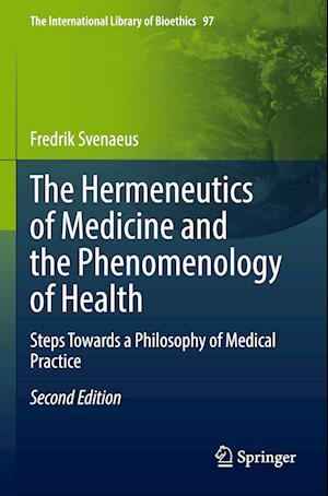 The Hermeneutics of Medicine and the Phenomenology of Health