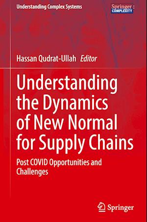 Understanding the Dynamics of New Normal for Supply Chains