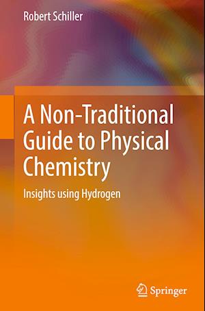 A Non-Traditional Guide to Physical Chemistry