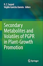 Secondary Metabolites and Volatiles of Pgpr in Plant-Growth Promotion
